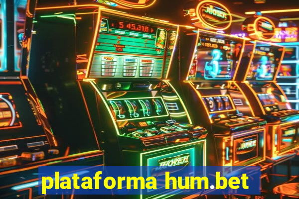 plataforma hum.bet